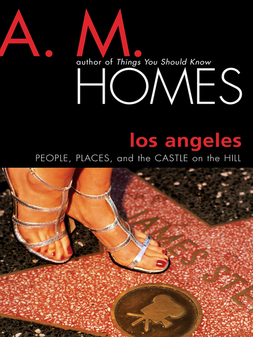 Title details for Los Angeles by A. M. Homes - Available